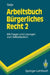 Arbeitsbuch Bürgerliches Recht 2: Mit Fragen Und Lösungen Zum Selbststudium by Peter Salje