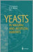 Yeasts: In Natural and Artificial Habitats by John F.T. Spencer, Dorothy M. Spencer