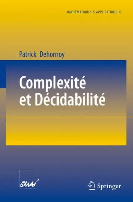 Complexité Et Décidabilité by Patrick Dehornoy