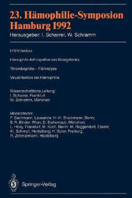 23. Hämophilie-Symposion: Hamburg 1992 by Inge Scharrer, Wolfgang Schramm