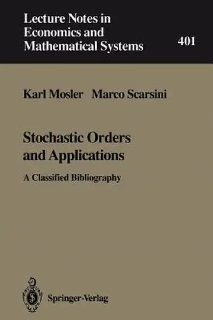 Stochastic Orders & Applications: A Classified Bibliography by R. Dyckerhoff