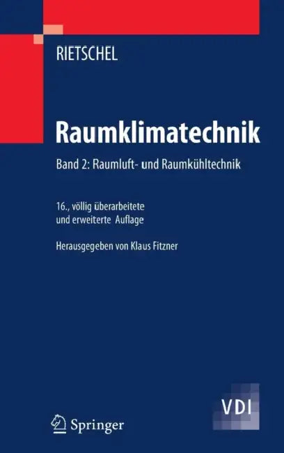 Raumklimatechnik: Band 2: Raumluft- Und Raumkühltechnik by H. Rietschel, Klaus Fitzner