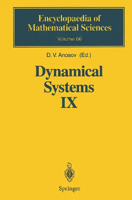 Dynamical Systems Ix: Dynamical Systems with Hyperbolic Behaviour by D.V. Anosov, Others