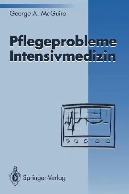 Pflegeprobleme Intensivmedizin by George A. McGuire