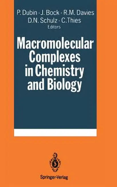 Macromolecular Complexes in Chemistry and Biology by Paul Dubin
