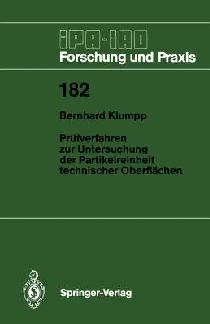Prüfverfahren Zur Untersuchung Der Partikelreinheit Technischer Oberflächen by Bernhard Klumpp