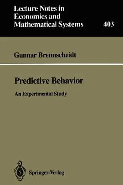 Predictive Behavior: An Experimental Study by Gunnar Brennscheidt