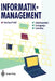 Informatik-Management: Aufgabengebiete - Lösungswege - Controlling by Karl-Rudolf Moll, E. Denert