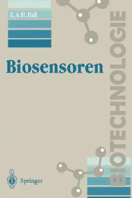 Biosensoren by Elizabeth A. H. Hall, G. Hummel, G. Hummel