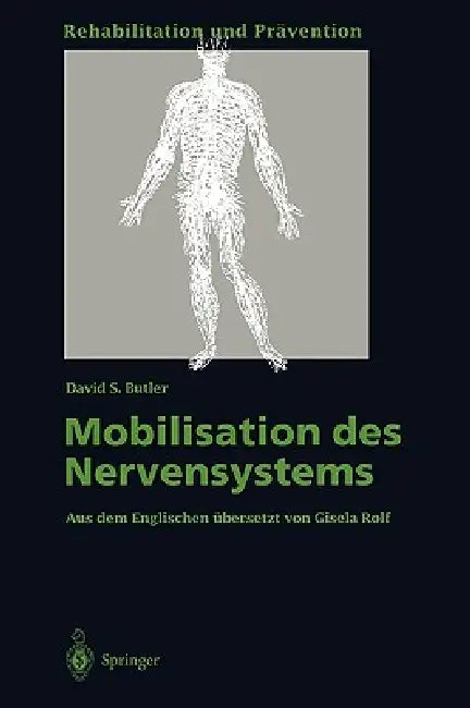 Mobilisation Des Nervensystems by David S. Butler, R. Gore, G. Rolf