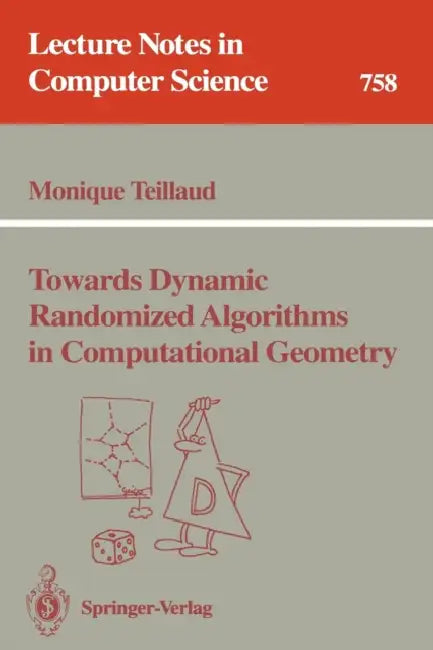 Towards Dynamic Randomized Algorithms in Computational Geometry by Monique Teillaud