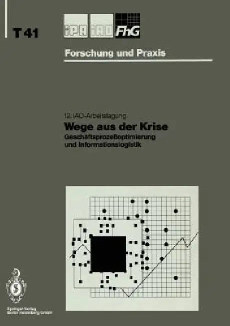 Wege Aus Der Krise: Geschäftsprozeßoptimierung Und Informationslogistik by Hans-Jörg Bullinger