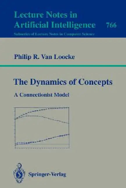 The Dynamics of Concepts by Philip R. Van Loocke