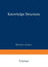 Knowledge Structures by Dietrich Albert, J. -C Falmagne, Dietrich Albert