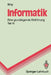 Informatik. Eine Grundlegende Einführung: Teil III: Systemstrukturen Und Systemnahe Programmierung by Manfred Broy