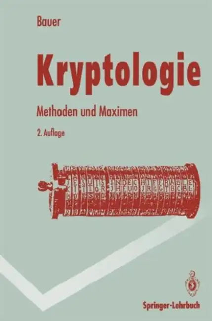Kryptologie: Methoden Und Maximen by Friedrich L. Bauer