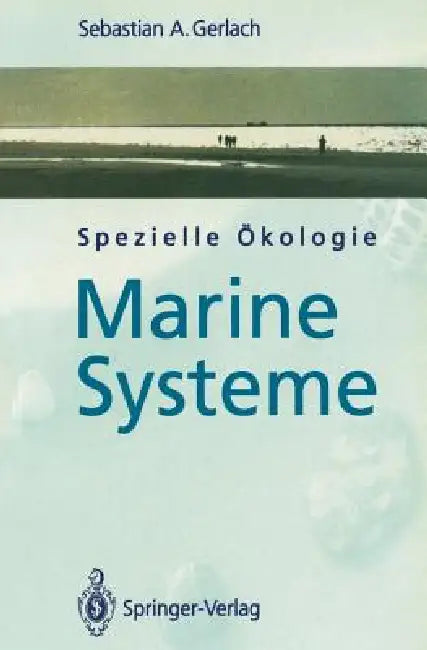 Spezielle Ökologie: Marine Systeme by Sebastian a. Gerlach