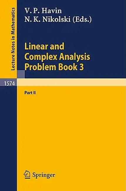Linear and Complex Analysis Problem Book 3: Part 2 by Victor P. Havin