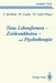 Neue Lebensformen Und Psychotherapie. Zeitkrankheiten Und Psychotherapie. Leiborientiertes Arbeiten by Peter Buchheim, T. Bauriedl, Manfred Cierpka