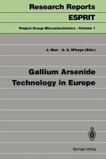 Gallium Arsenide Technology in Europe by Joseph Mun