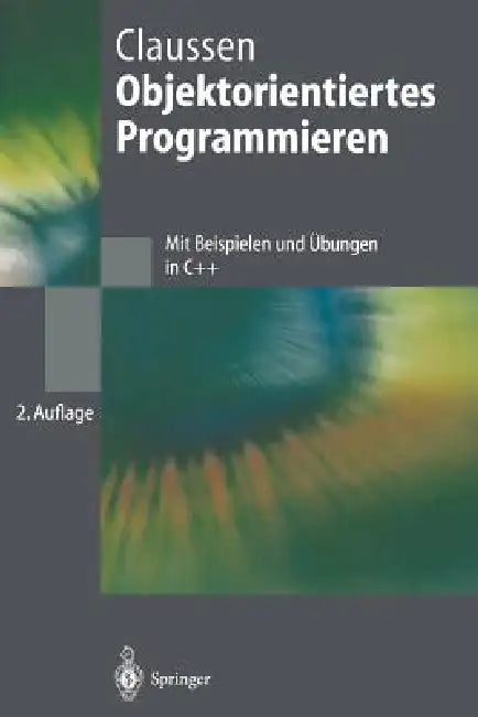Objektorientiertes Programmieren by Ute Claussen
