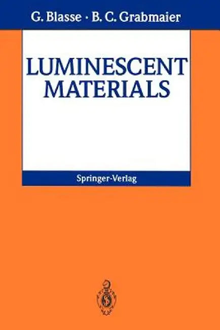 Luminescent Materials by G. Blasse