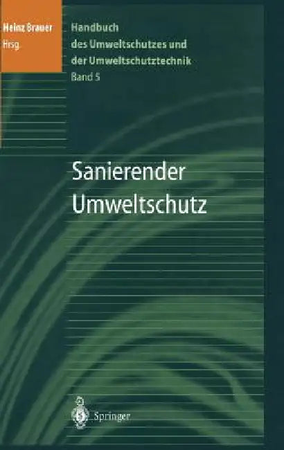 Handbuch Des Umweltschutzes Und Der Umweltschutztechnik: Band 5: Sanierender Umweltschutz by Heinz Brauer