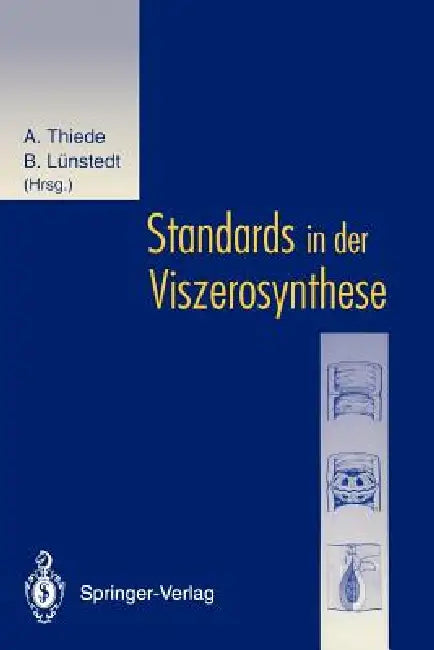 Standards in Der Viszerosynthese by Arnulf Thiede, Bernd Lünstedt