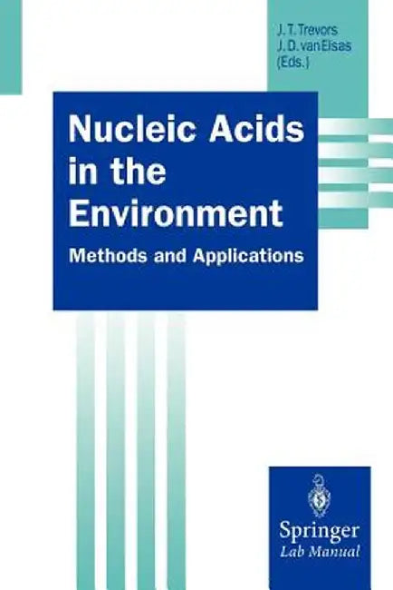 Nucleic Acids in the Environment by Jack T. Trevors