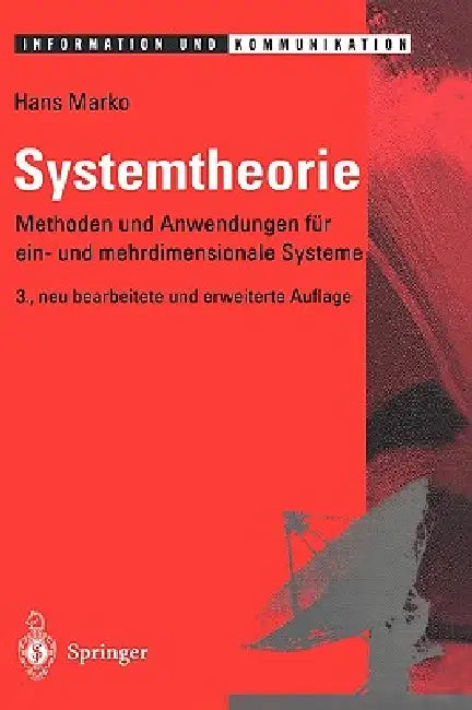 Systemtheorie: Methoden Und Anwendungen Für Ein- Und Mehrdimensionale Systeme by Hans Marko