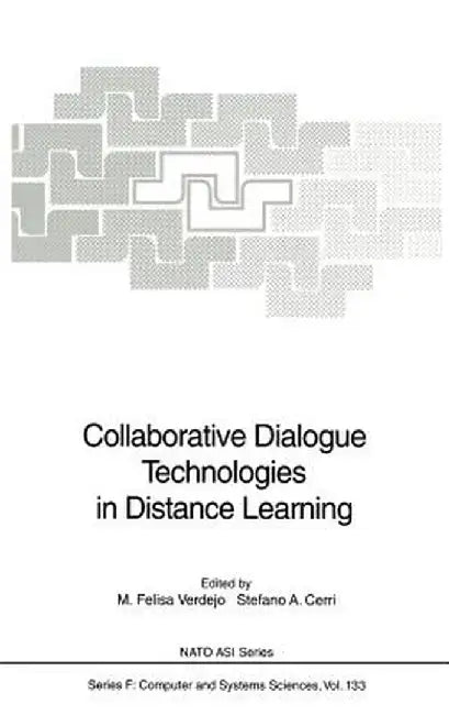 Collaborative Dialogue Technologies in Distance Learning by M. Felisa Verdejo