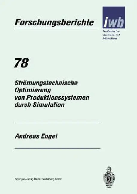 Strömungstechnische Optimierung Von Produktionssystemen Durch Simulation by Andreas Engel