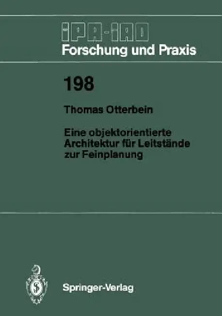 Eine Objektorientierte Architektur Für Leitstände Zur Feinplanung by Thomas Otterbein