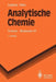 Analytische Chemie: Chemie -- Basiswissen III by M. Mutz, Hans P. Latscha, Helmut A. Klein