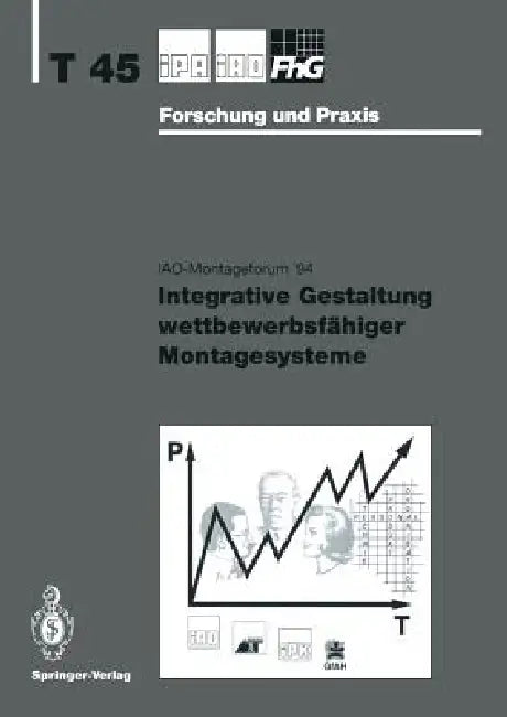 Integrative Gestaltung Wettbewerbsfähiger Montagesysteme by Hans-Jörg Bullinger
