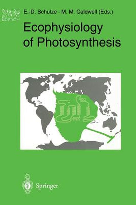 Ecophysiology of Photosynthesis by Ernst-Detlef Schulze