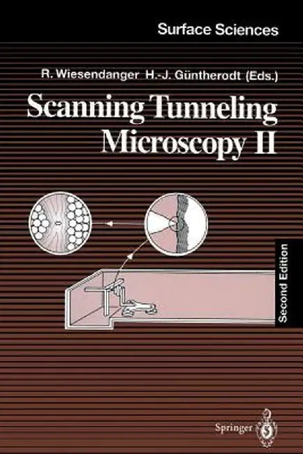 Scanning Tunneling Microscopy II: Further Applications and Related Scanning Techniques by Roland Wiesendanger
