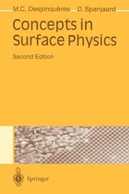Concepts in Surface Physics by M. -C Desjonqueres