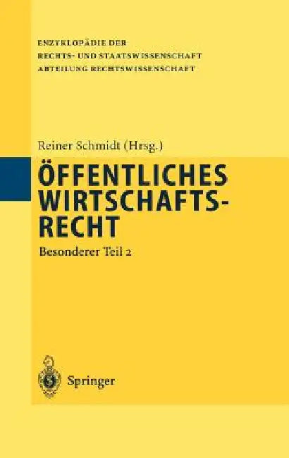 Öffentliches Wirtschaftsrecht: Besonderer Teil 2 by Reiner Schmidt