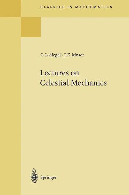 Lectures on Celestial Mechanics by Carl L. Siegel