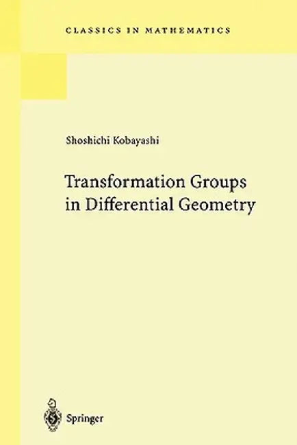 Transformation Groups in Differential Geometry by Shoshichi Kobayashi