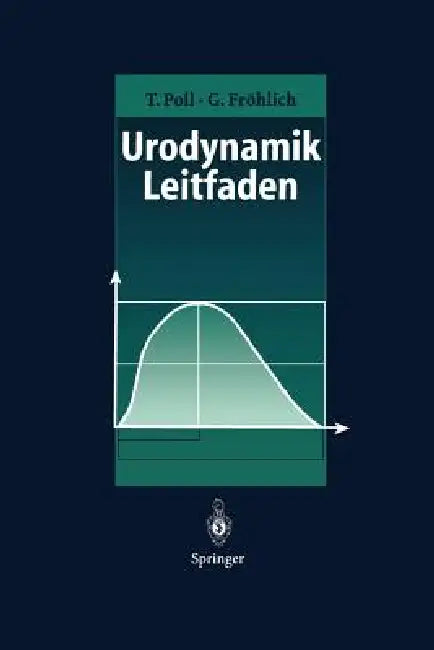 Urodynamik-Leitfaden by Toni Poll, Gert Fröhlich