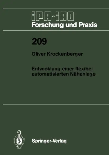Entwicklung Einer Flexibel Automatisierten Nähanlage by Oliver Krockenberger