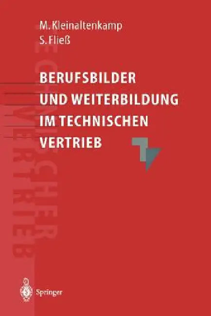 Berufsbilder Und Weiterbildungsbedarf Im Technischen Vertrieb by Michael Kleinaltenkamp, Sabine Fließ