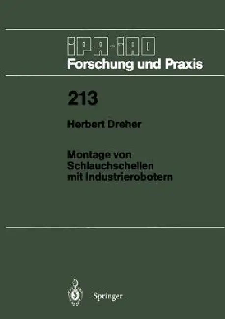 Montage Von Schlauchschellen Mit Industrierobotern by Herbert Dreher