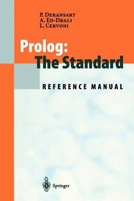 Prolog: The Standard: Reference Manual by Pierre Deransart