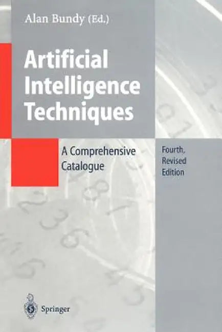 Artificial Intelligence Techniques: A Comprehensive Catalogue by Alan Bundy