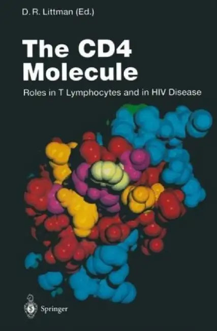 The Cd4 Molecule: Roles in T Lymphocytes and in Hiv Disease by D.R. Littman