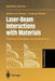 Laser-Beam Interactions with Materials: Physical Principles and Applications by Martin V. Allmen