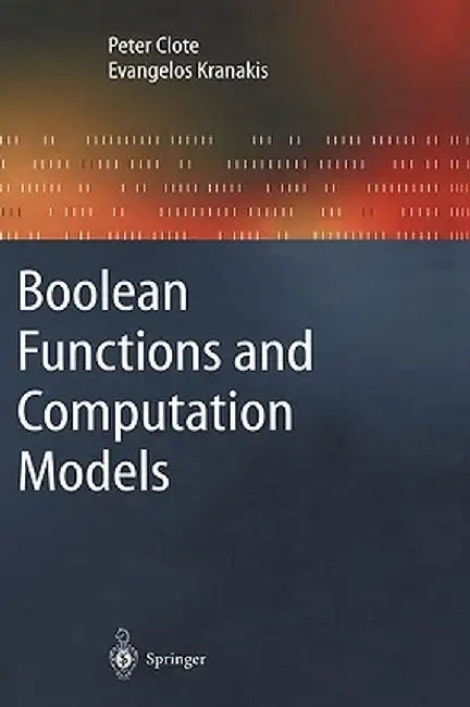 Boolean Functions and Computation Models by Peter Clote